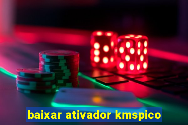 baixar ativador kmspico